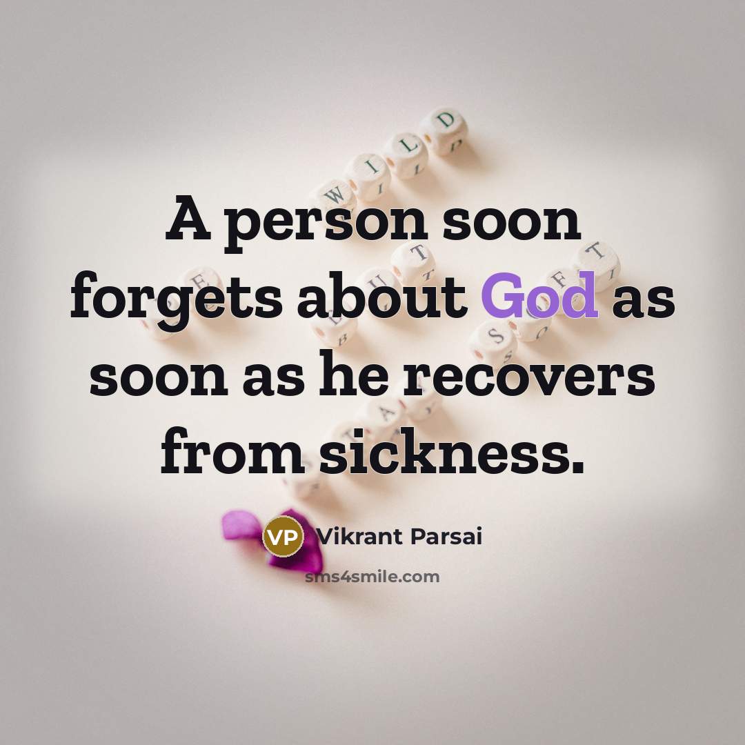 “A person soon forgets about God as soon as he…” quote by Vikrant Parsai