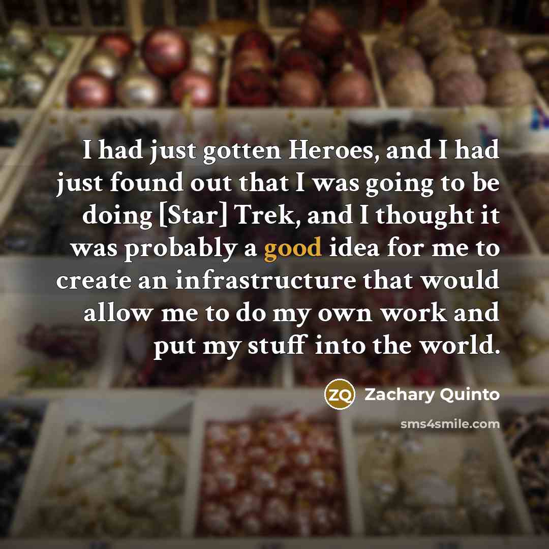 “I had just gotten Heroes, and I had just found…” quote by Zachary Quinto