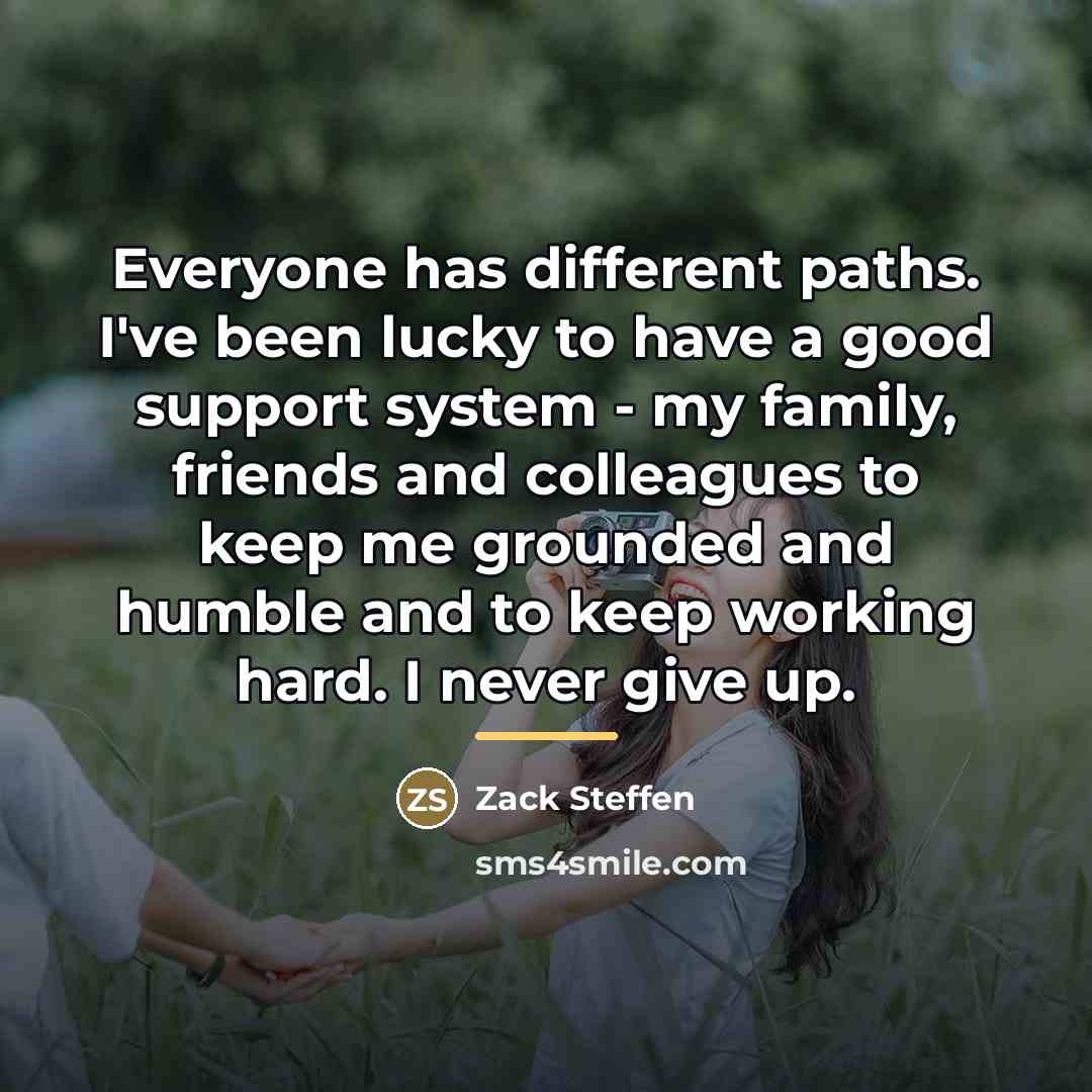 “Everyone has different paths. I've been lucky to have a…” quote by Zack Steffen