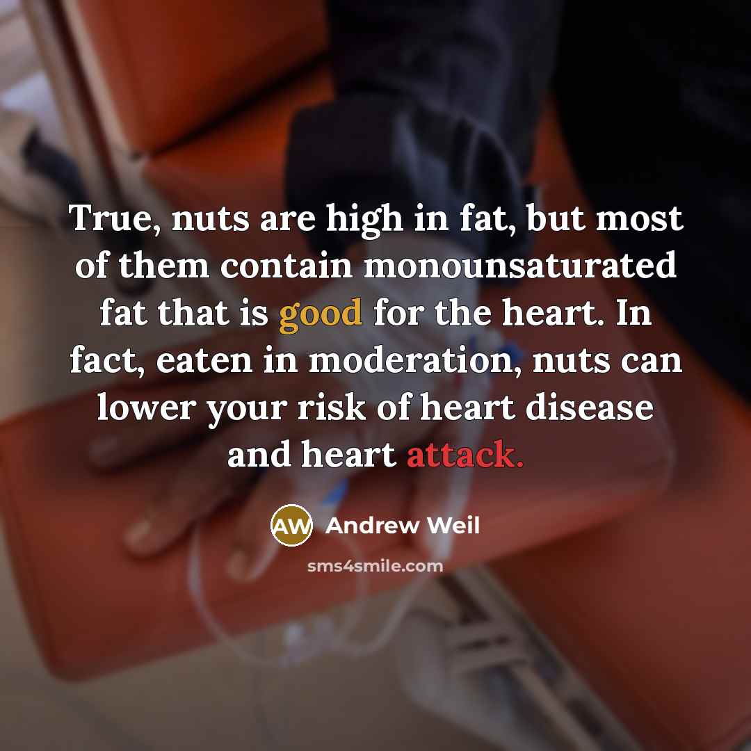 “True, nuts are high in fat, but most of them…” quote by Andrew Weil
