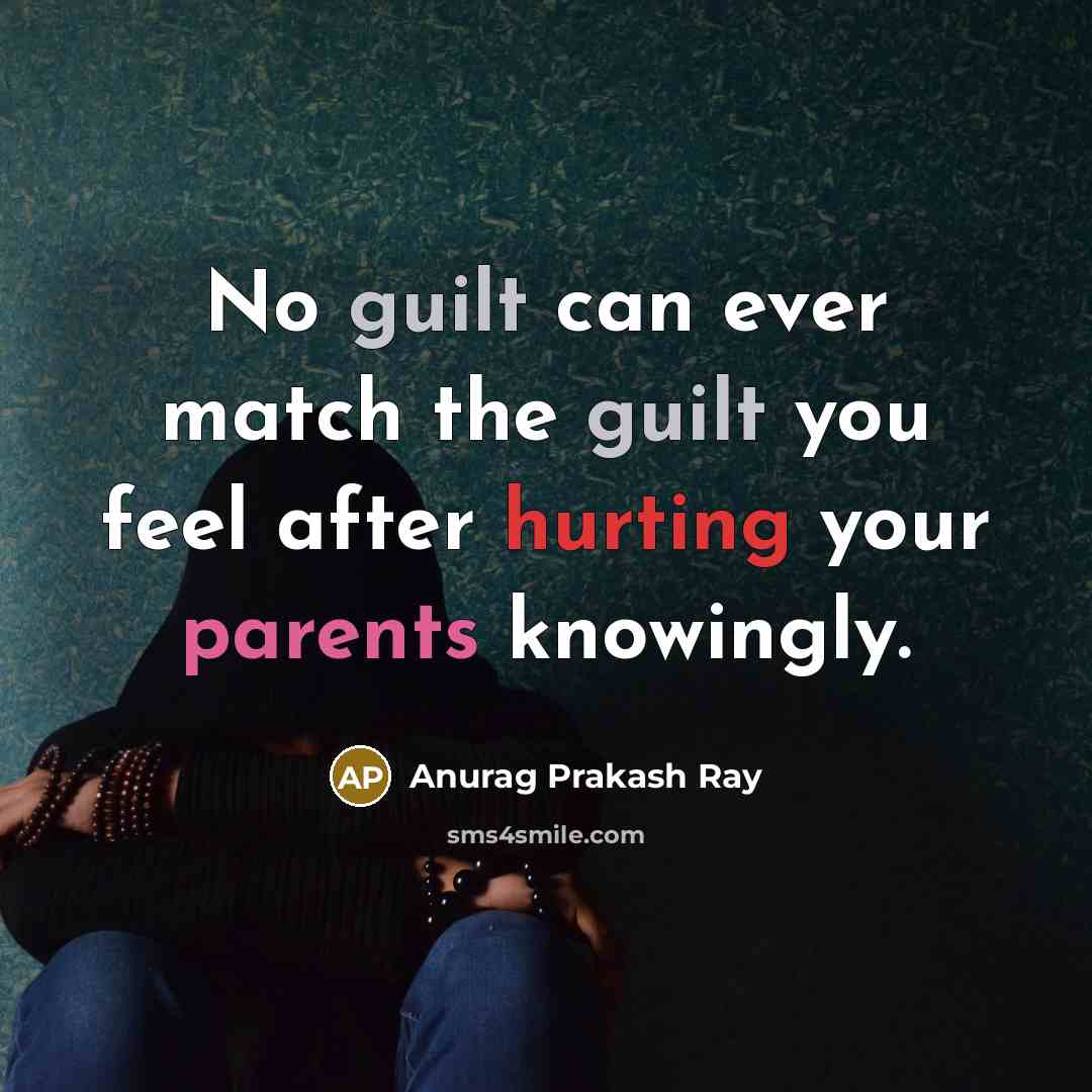 “No guilt can ever match the guilt you feel after…” quote by Anurag Prakash Ray