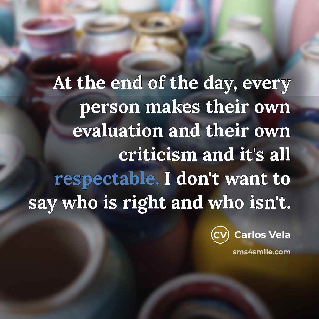 “At the end of the day, every person makes their…” quote by Carlos Vela