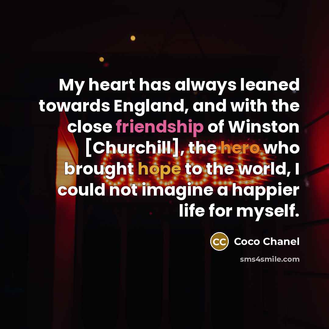 “My heart has always leaned towards England, and with the…” quote by Coco Chanel