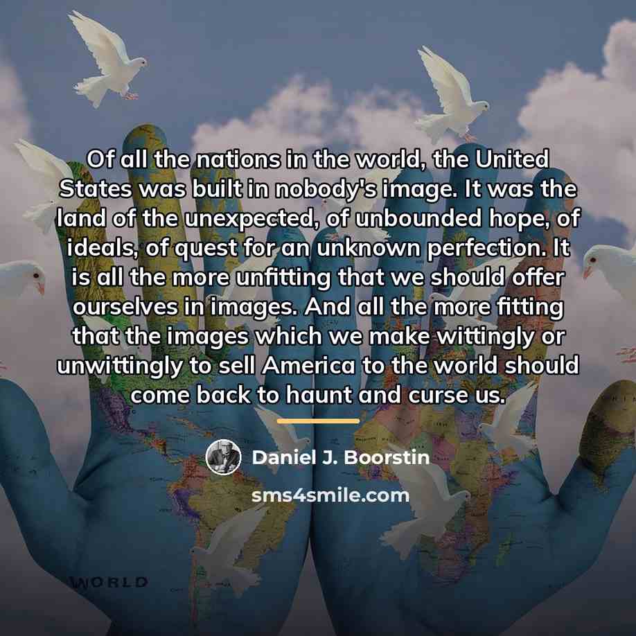 “Of all the nations in the world, the United States…” quote by Daniel J. Boorstin
