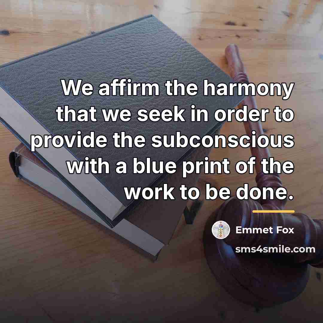 “We affirm the harmony that we seek in order to…” quote by Emmet Fox