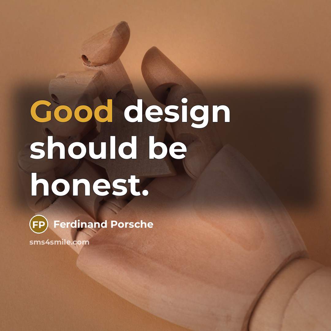 “Good design should be honest.…” quote by Ferdinand Porsche