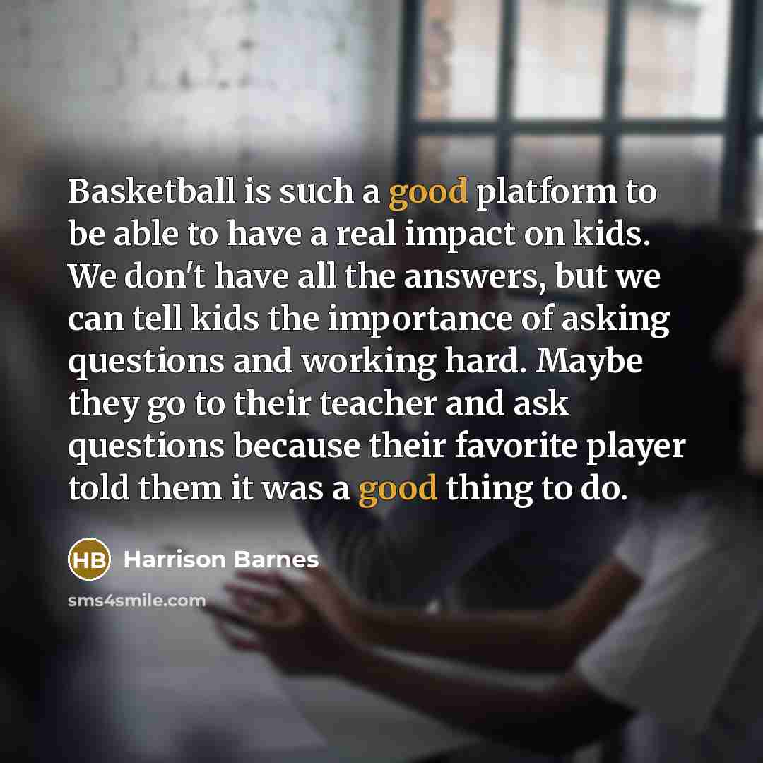 “Basketball is such a good platform to be able to…” quote by Harrison Barnes