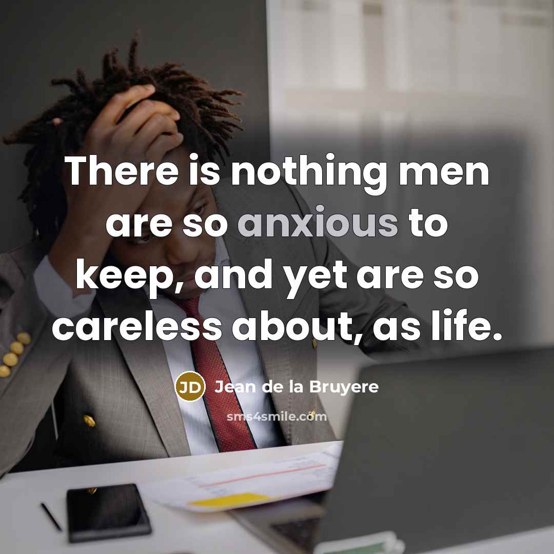 “There is nothing men are so anxious to keep, and…” quote by Jean de la Bruyere