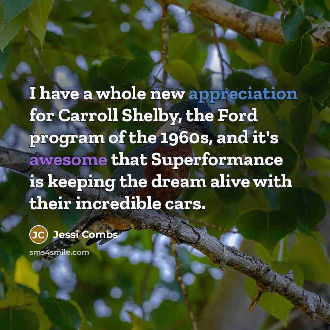 “I have a whole new appreciation for Carroll Shelby, the…” quote by Jessi Combs