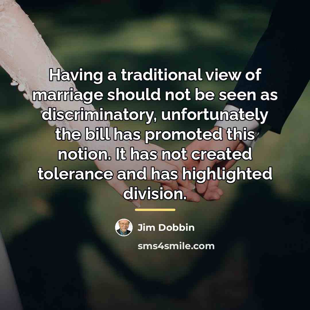 “Having a traditional view of marriage should not be seen…” quote by Jim Dobbin