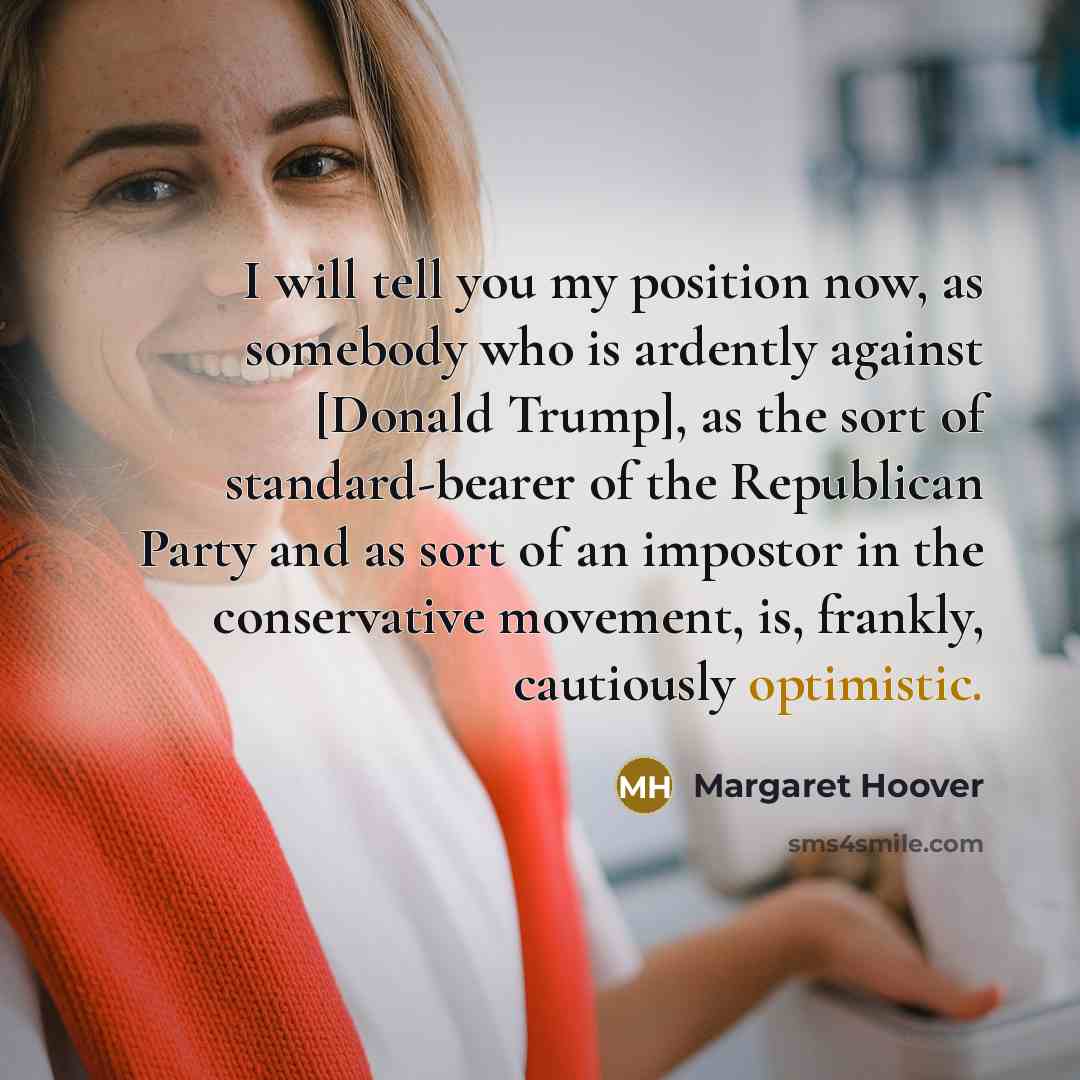 “I will tell you my position now, as somebody who…” quote by Margaret Hoover