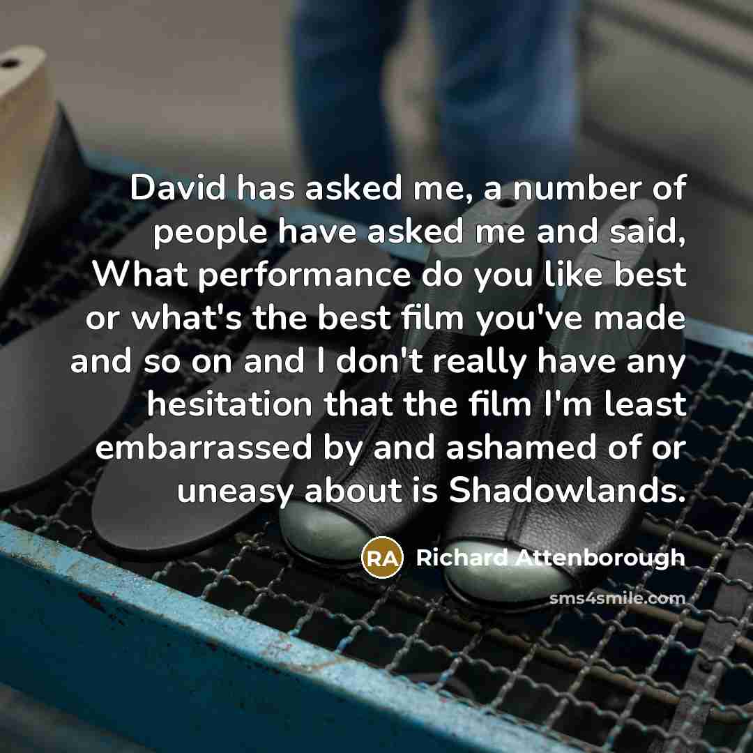 “David has asked me, a number of people have asked…” quote by Richard Attenborough