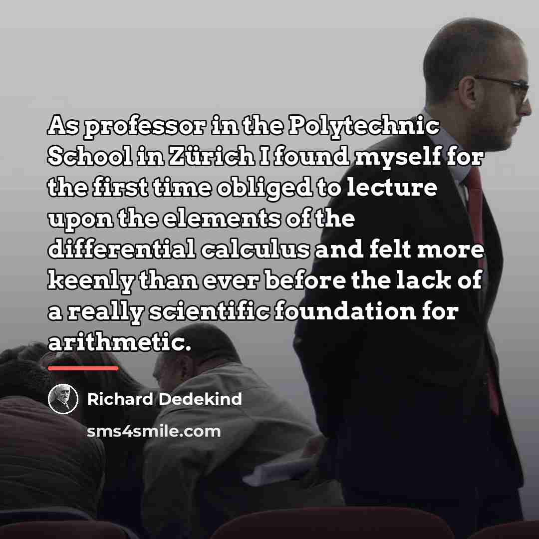 “As professor in the Polytechnic School in Zürich I found…” quote by Richard Dedekind
