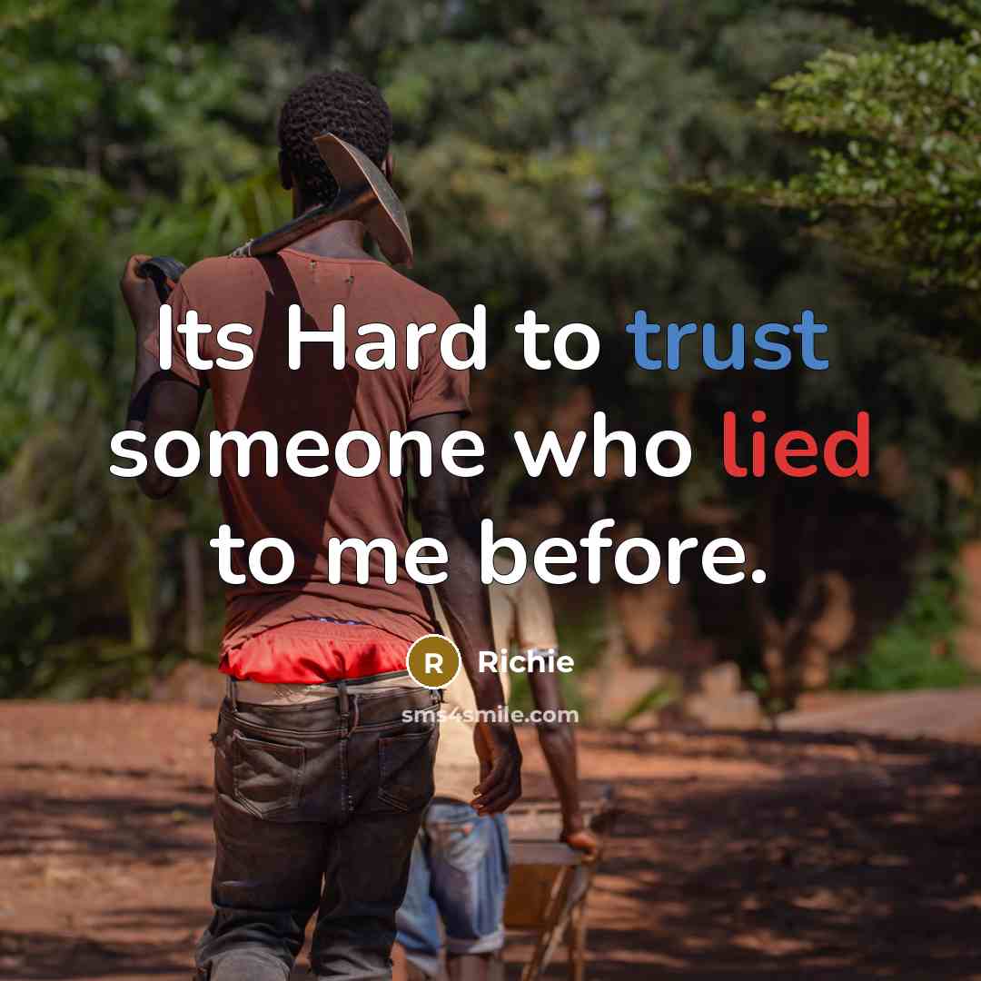 “Its Hard to trust someone who lied to me before.…” quote by Richie