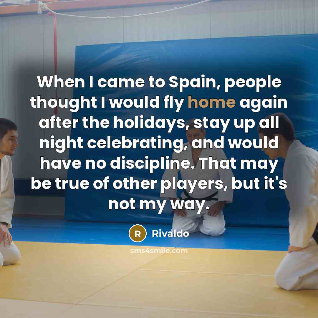 “When I came to Spain, people thought I would fly…” quote by Rivaldo