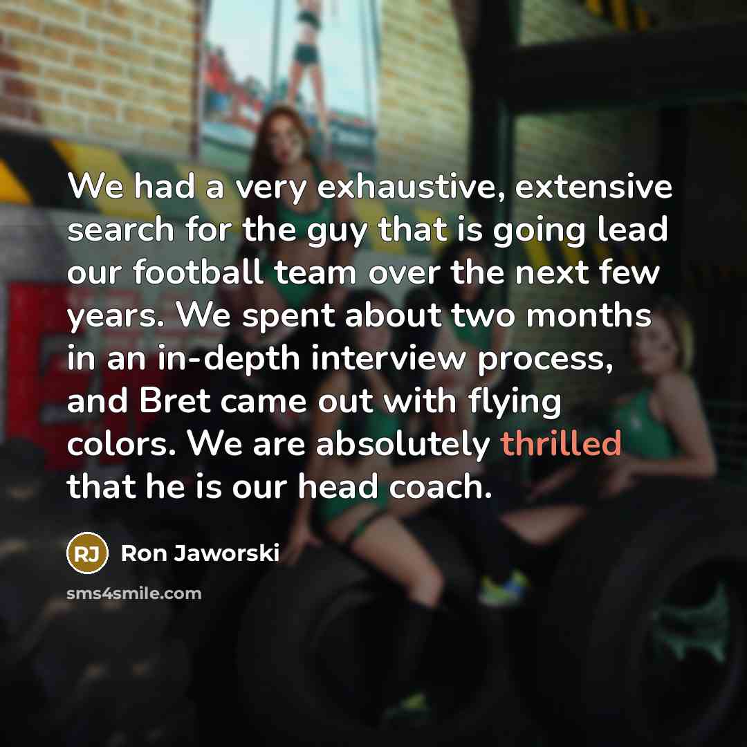 “We had a very exhaustive, extensive search for the guy…” quote by Ron Jaworski