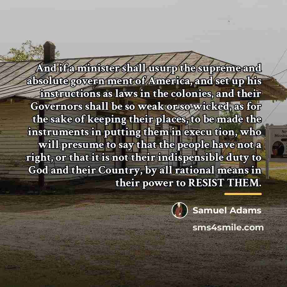 “And if a minister shall usurp the supreme and absolute…” quote by Samuel Adams