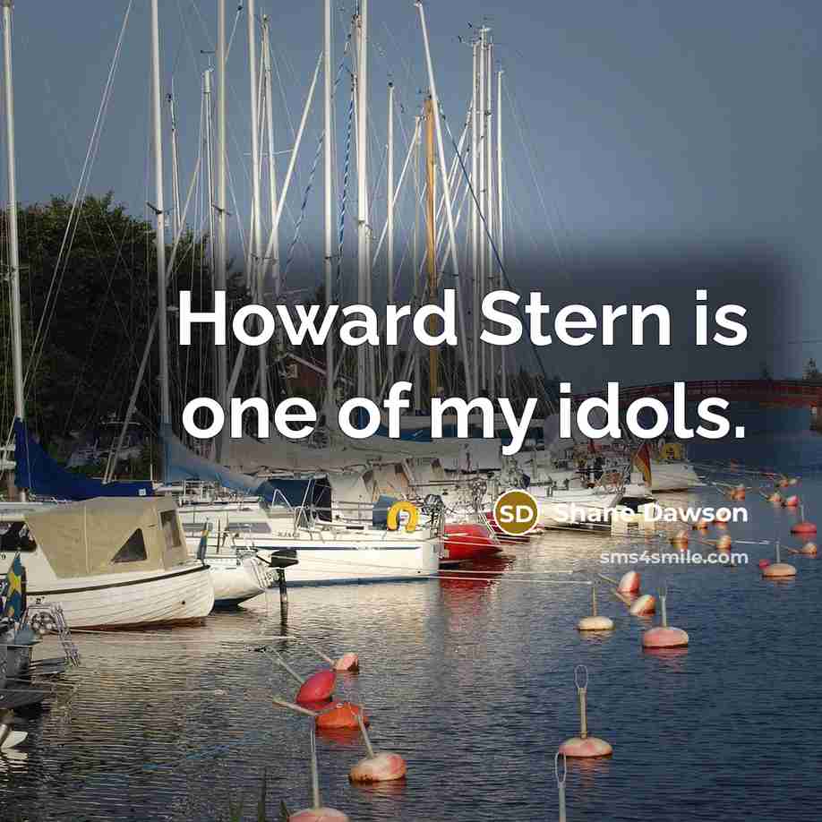 “Howard Stern is one of my idols.…” quote by Shane Dawson