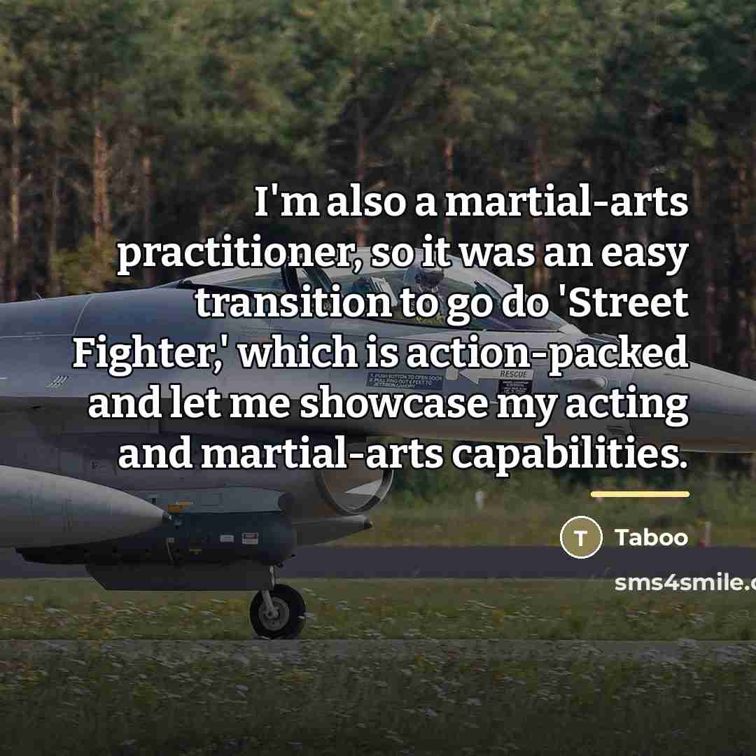 “I'm also a martial-arts practitioner, so it was an easy…” quote by Taboo