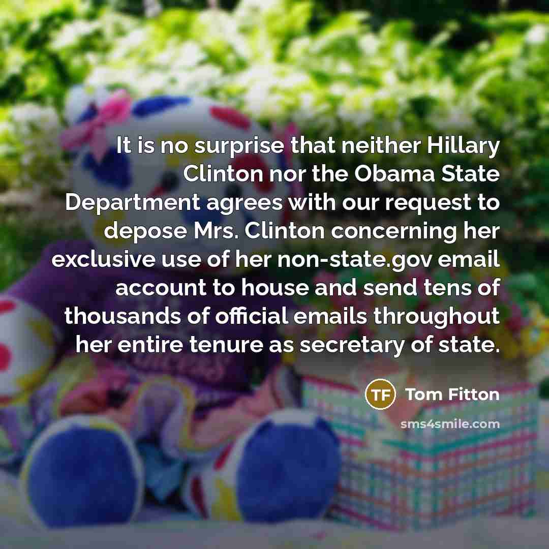 “It is no surprise that neither Hillary Clinton nor the…” quote by Tom Fitton
