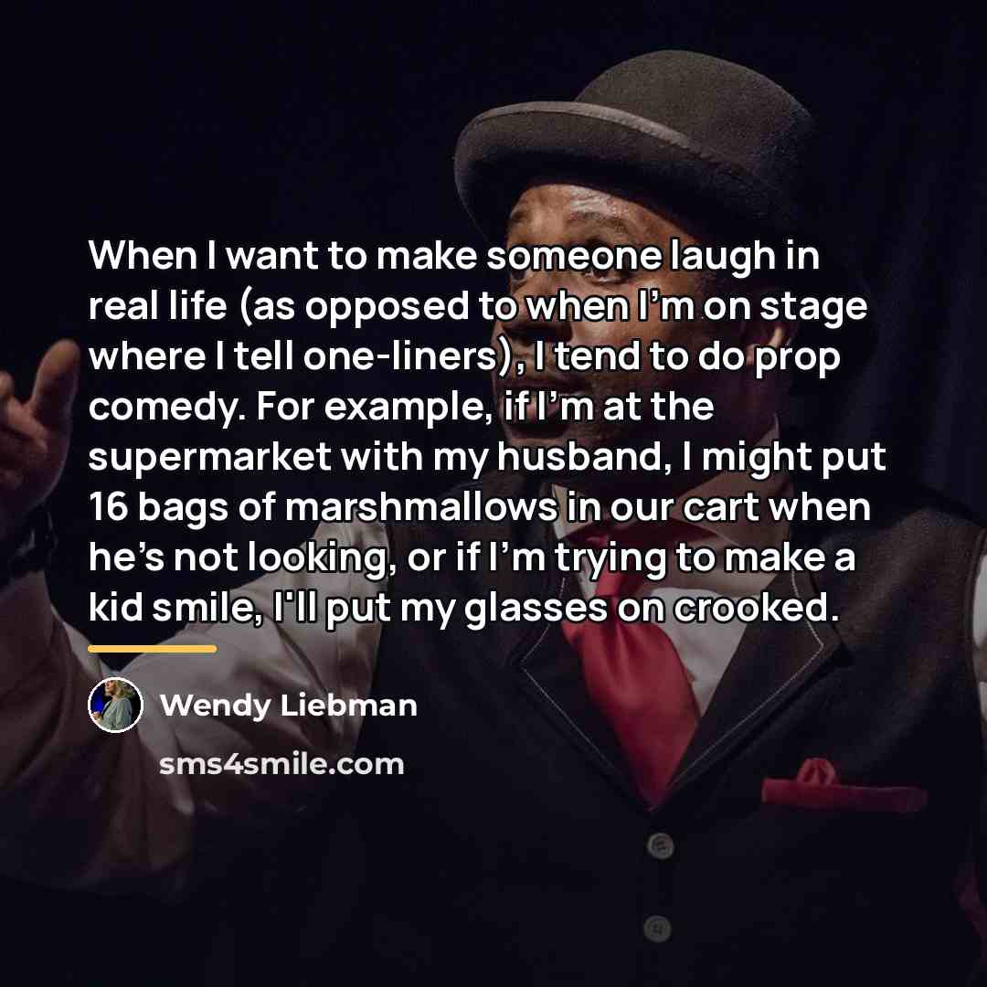“When I want to make someone laugh in real life…” quote by Wendy Liebman