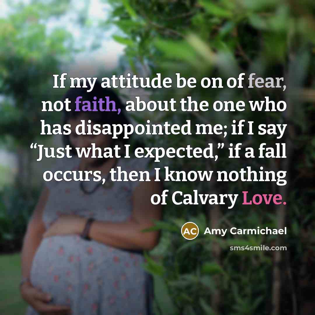 “If my attitude be on of fear, not faith, about…” quote by Amy Carmichael