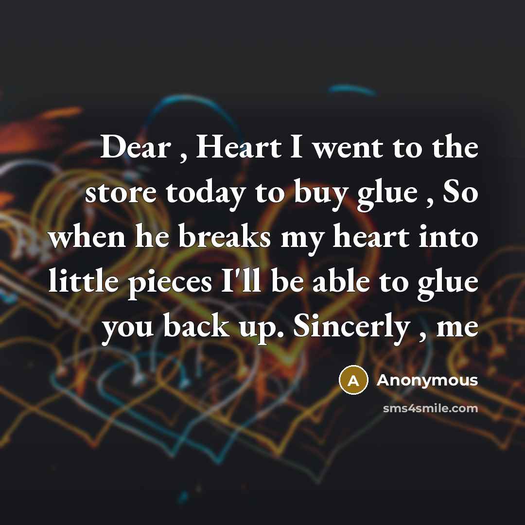 “Dear , Heart I went to the store today to…” quote by Anonymous