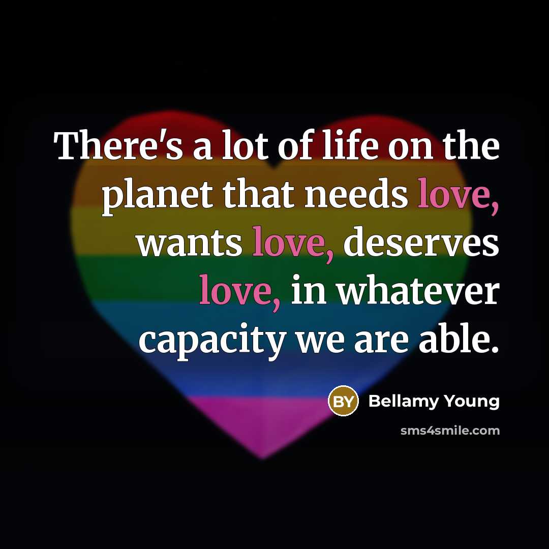 “There's a lot of life on the planet that needs…” quote by Bellamy Young