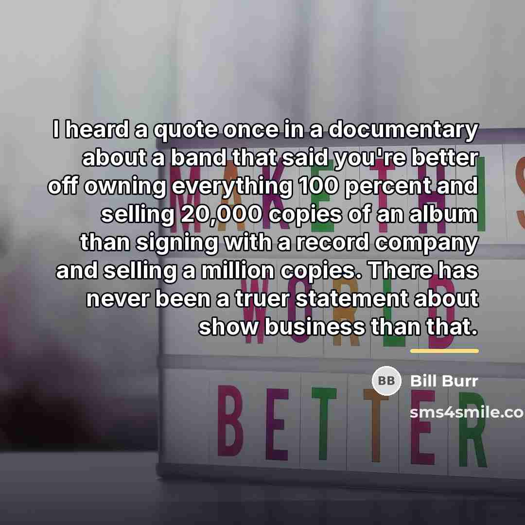 “I heard a quote once in a documentary about a…” quote by Bill Burr