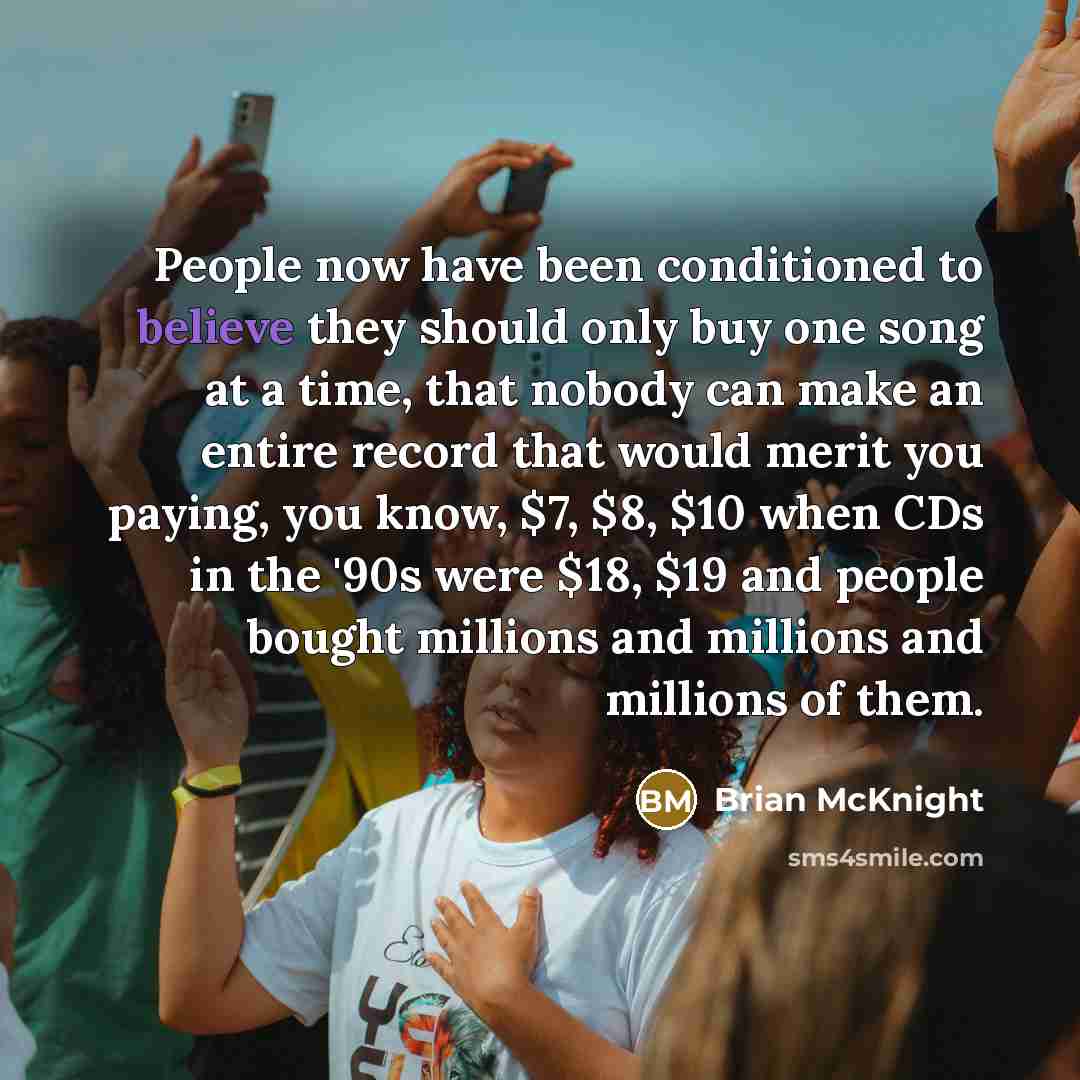 “People now have been conditioned to believe they should only…” quote by Brian McKnight
