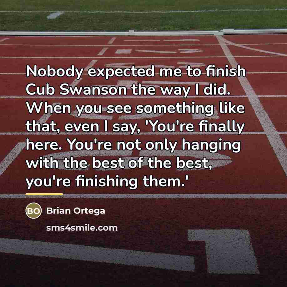 “Nobody expected me to finish Cub Swanson the way I…” quote by Brian Ortega