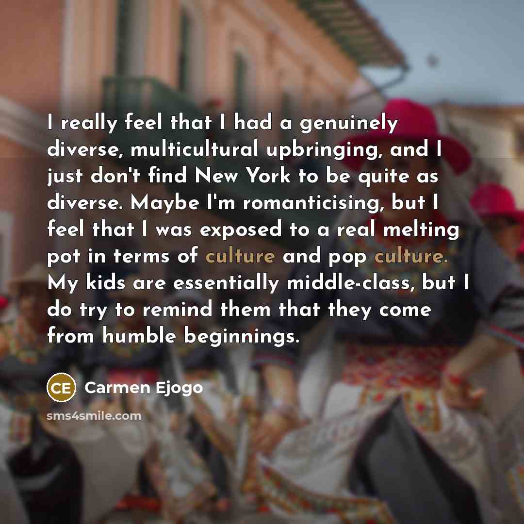 “I really feel that I had a genuinely diverse, multicultural…” quote by Carmen Ejogo
