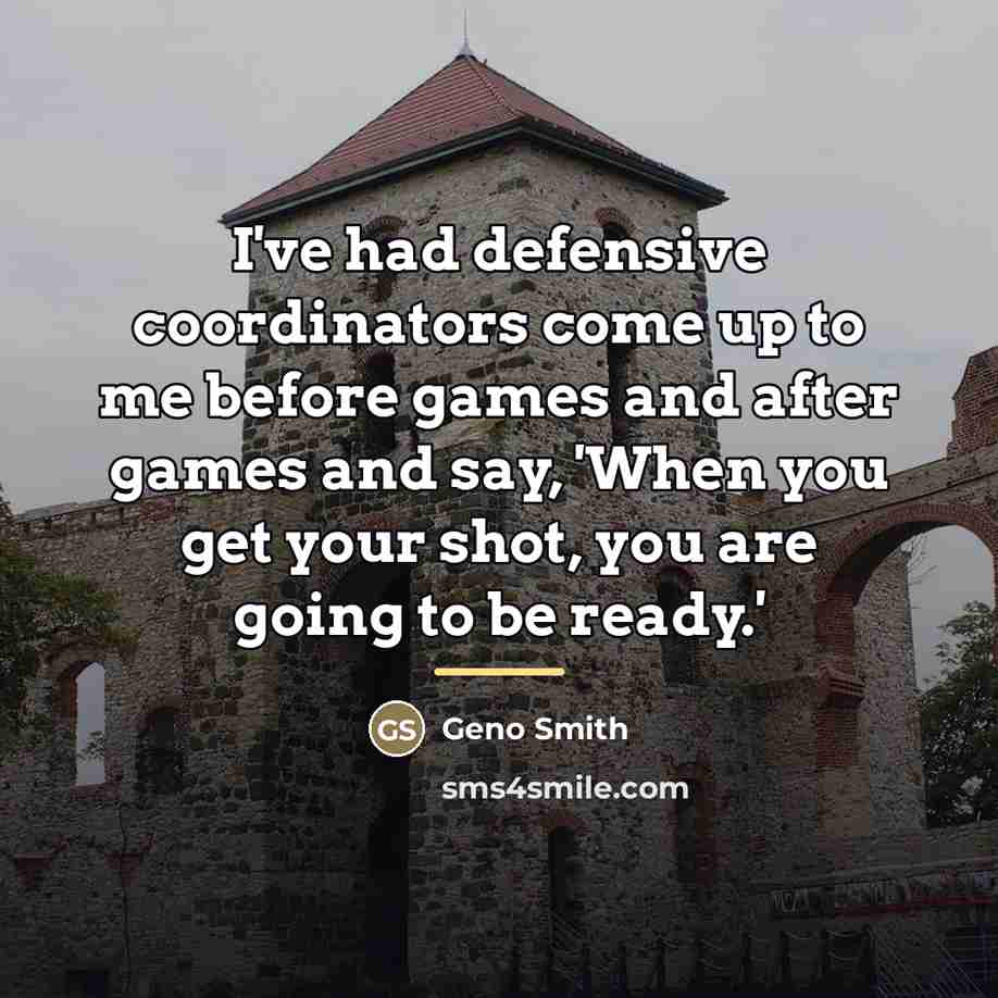 “I've had defensive coordinators come up to me before games…” quote by Geno Smith