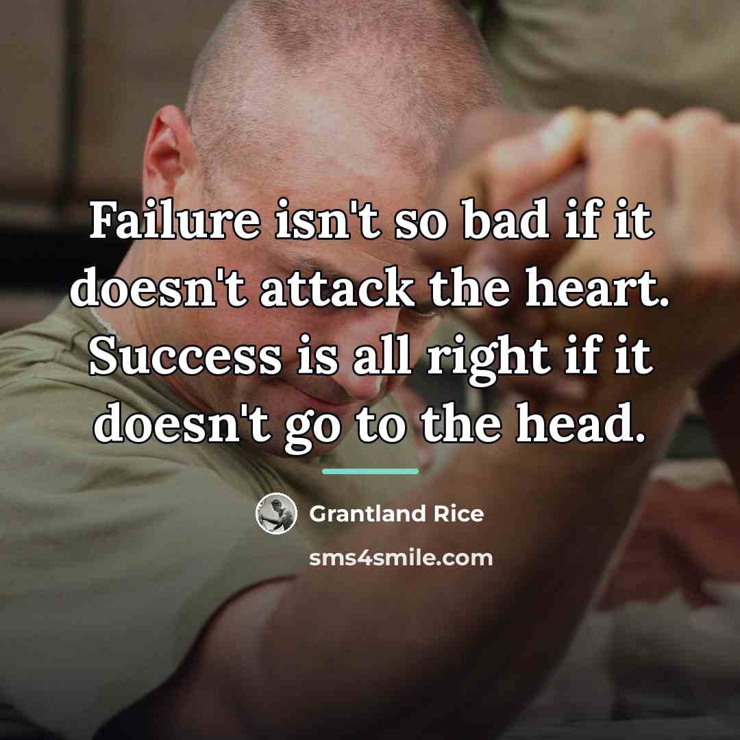 “Failure isn't so bad if it doesn't attack the heart.…” quote by Grantland Rice
