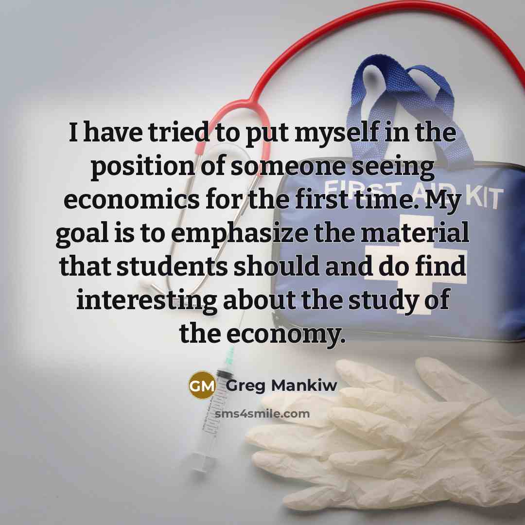 “I have tried to put myself in the position of…” quote by Greg Mankiw