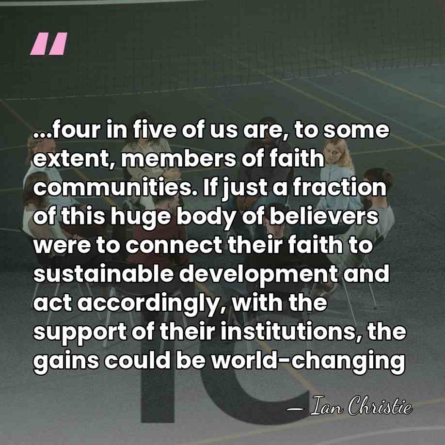 ...four in five of us are, to some extent, members of faith&hellip; - Ian Christie