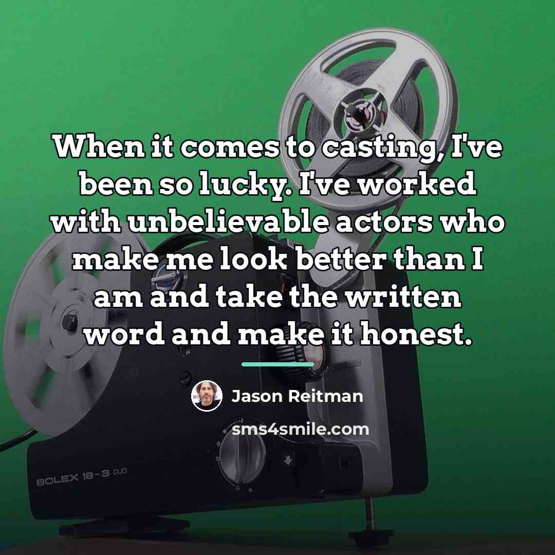 “When it comes to casting, I've been so lucky. I've…” quote by Jason Reitman