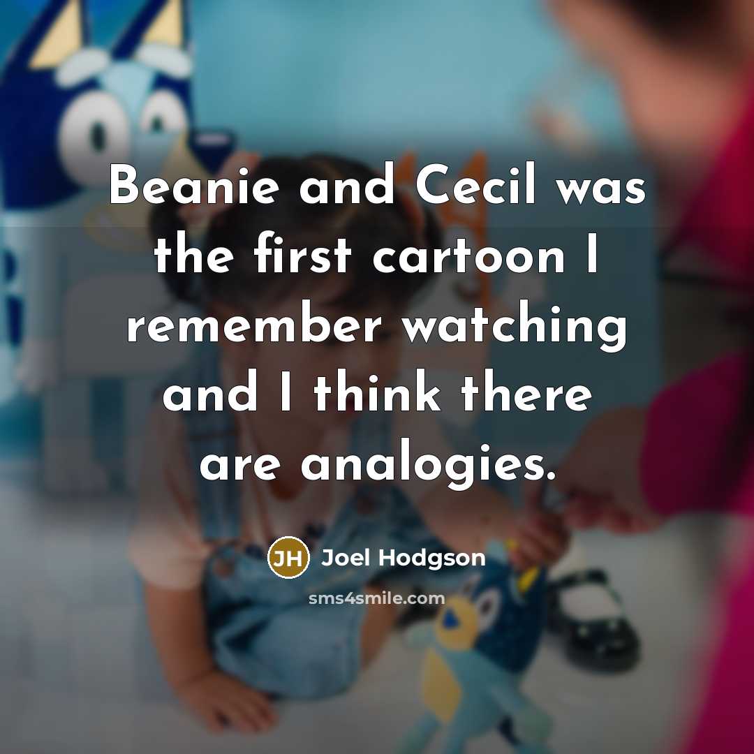 “Beanie and Cecil was the first cartoon I remember watching…” quote by Joel Hodgson