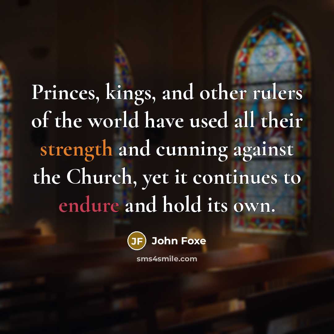 “Princes, kings, and other rulers of the world have used…” quote by John Foxe