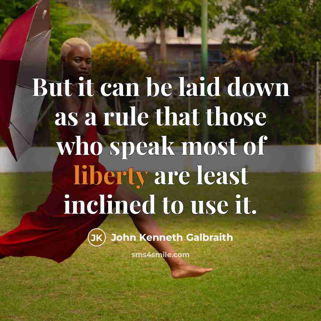 “But it can be laid down as a rule that…” quote by John Kenneth Galbraith