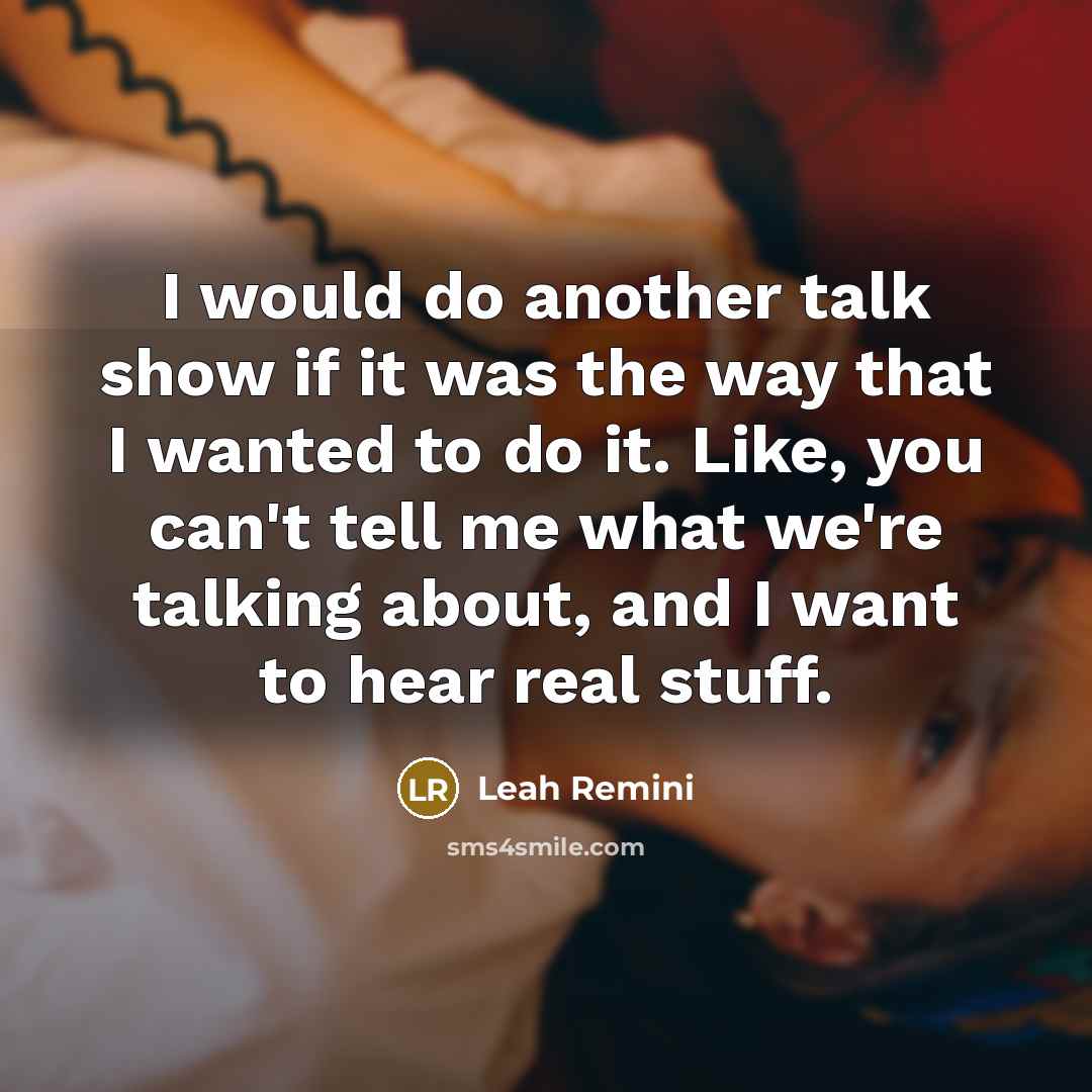 “I would do another talk show if it was the…” quote by Leah Remini
