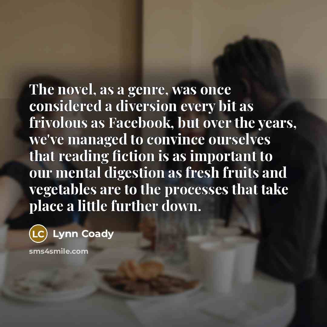 “The novel, as a genre, was once considered a diversion…” quote by Lynn Coady