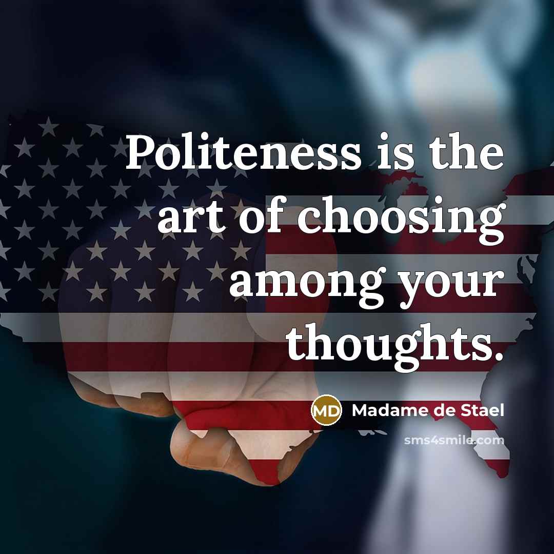 “Politeness is the art of choosing among your thoughts.…” quote by Madame de Stael