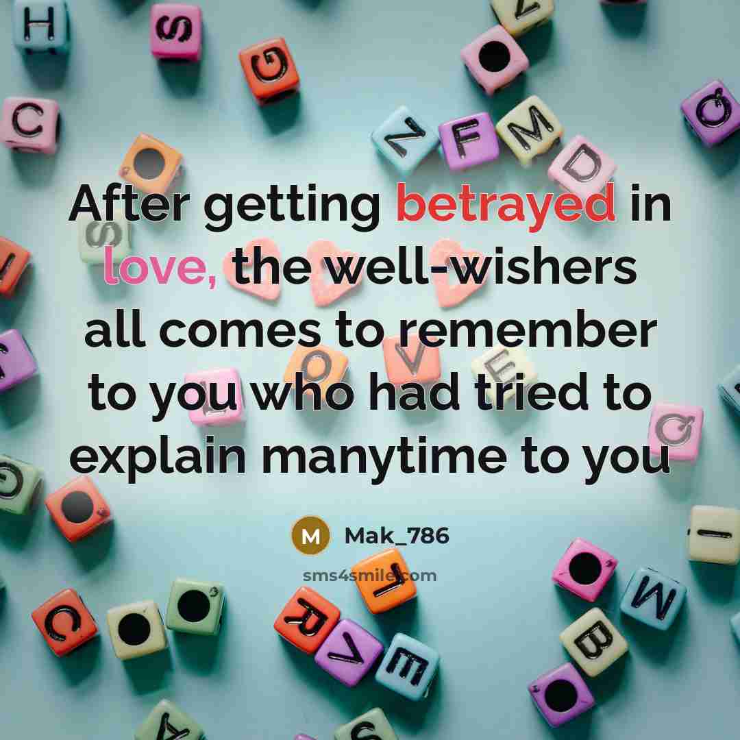 “After getting betrayed in love, the well-wishers all comes to…” quote by Mak_786