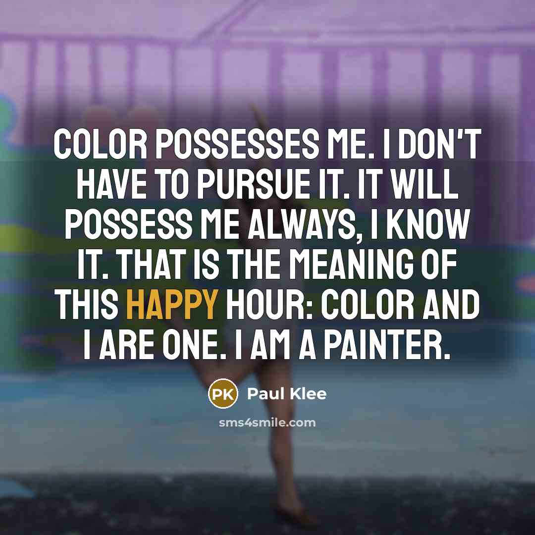 “Color possesses me. I don't have to pursue it. It…” quote by Paul Klee