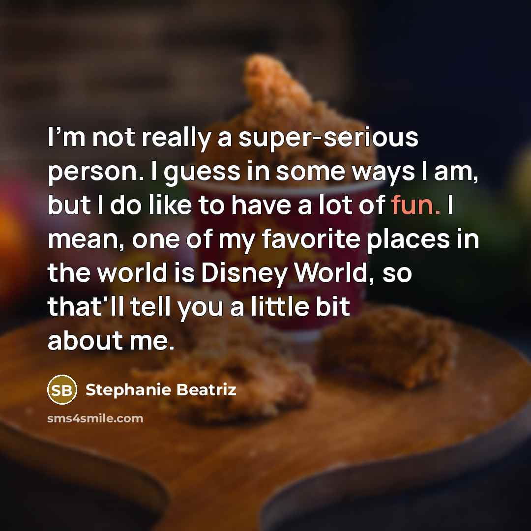 “I'm not really a super-serious person. I guess in some…” quote by Stephanie Beatriz