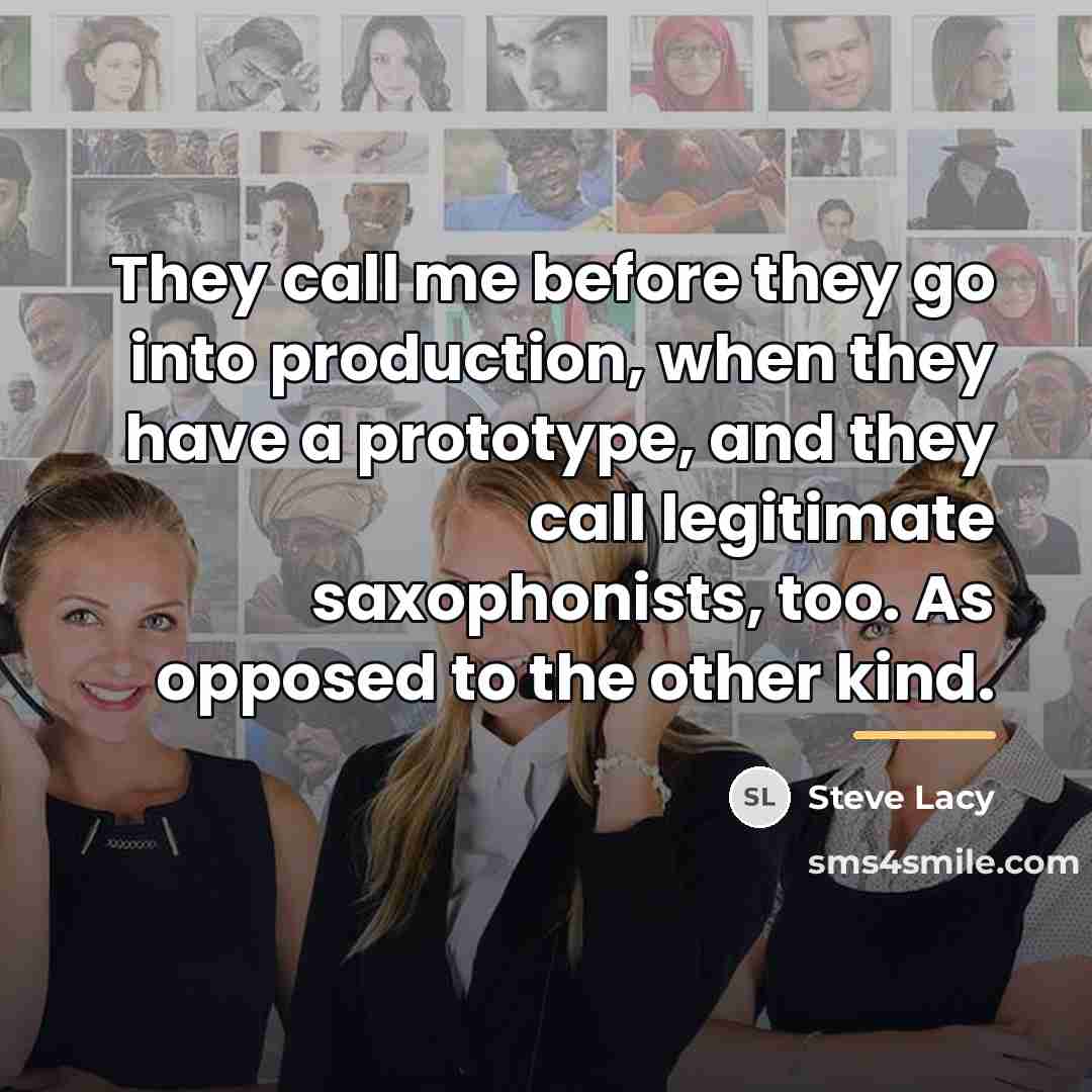“They call me before they go into production, when they…” quote by Steve Lacy