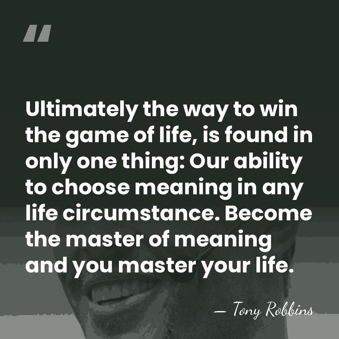 Ultimately the way to win the game of life, is found in&hellip; - Tony Robbins