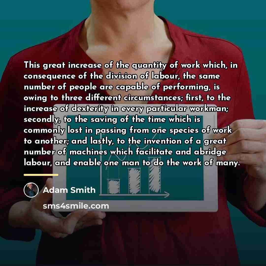 “This great increase of the quantity of work which, in…” quote by Adam Smith