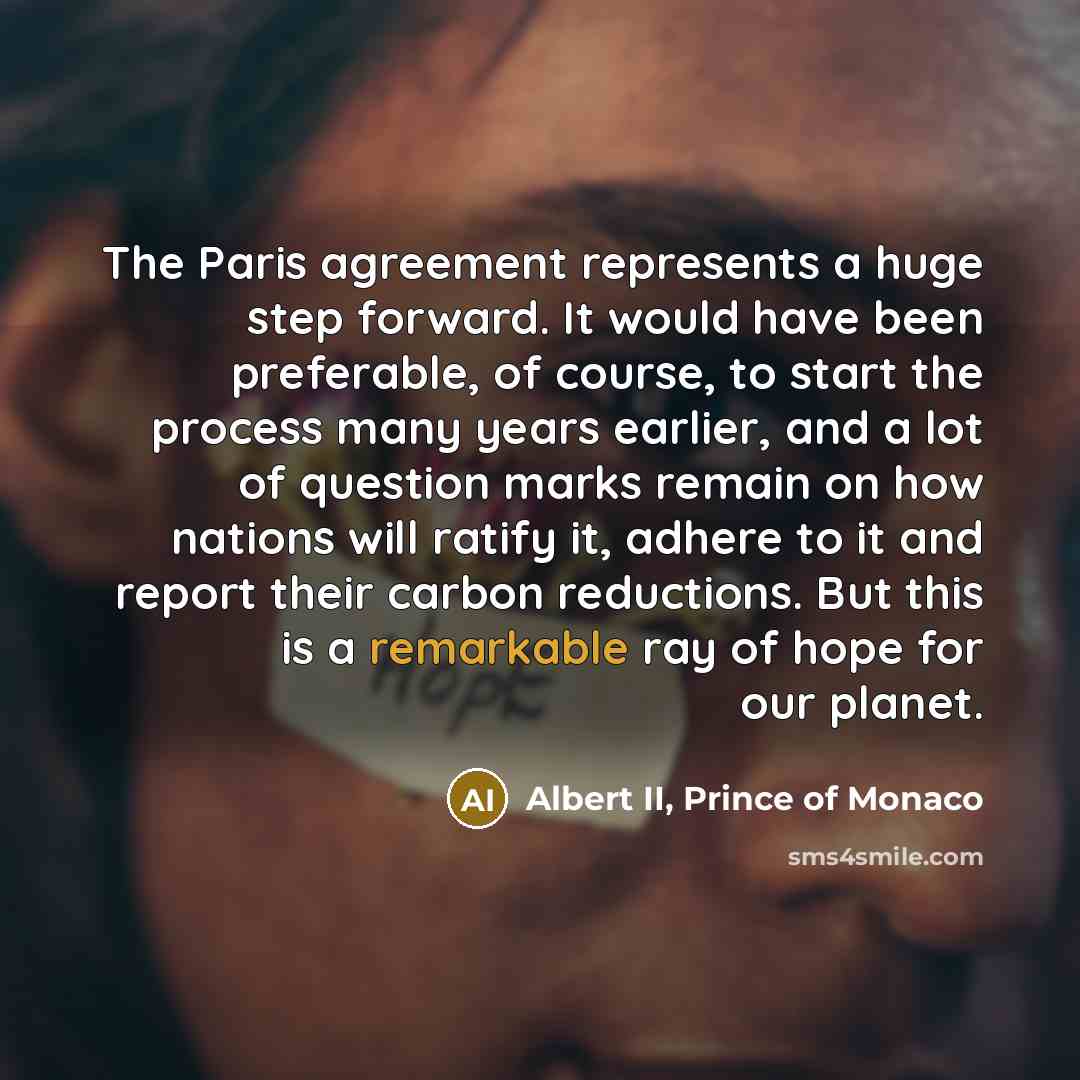“The Paris agreement represents a huge step forward. It would…” quote by Albert II, Prince of Monaco